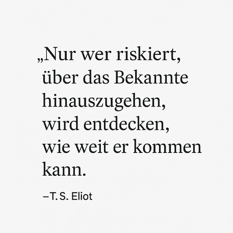Zitat T.S. Eliot für Offsites